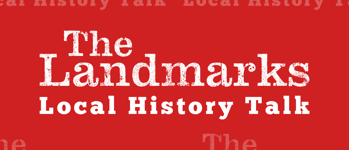 Landmarks Local History Talk