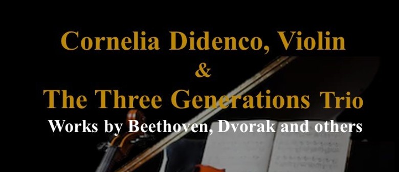 Cornelia Didenco, Violin & The Three Generations Trio
