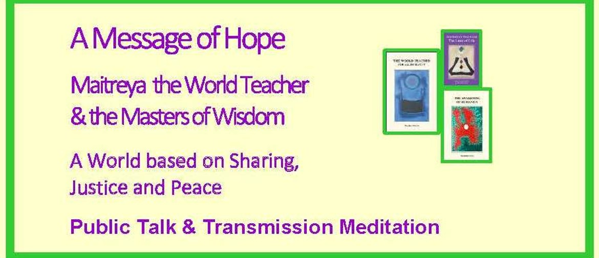 Maitreya The World Teacher & The Masters of Wisdom