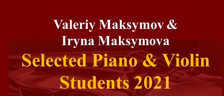 Valeriy Maksymov & Iryna Maksymova Selected Piano & Violin