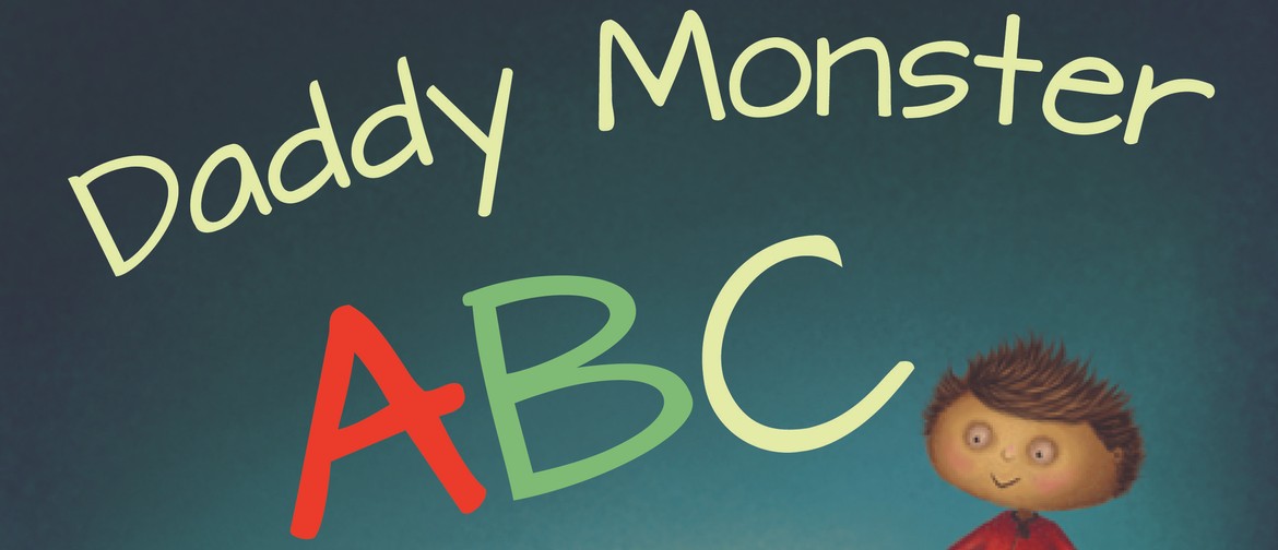 Daddy Monster ABC - Book Launch and Live Kids Music by Moxy