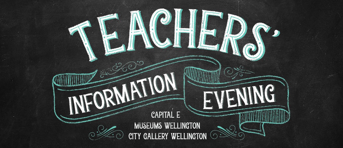 Teachers' Evening: Experience Wellington