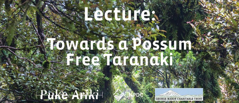 Lecture - Towards a Possum Free Taranaki
