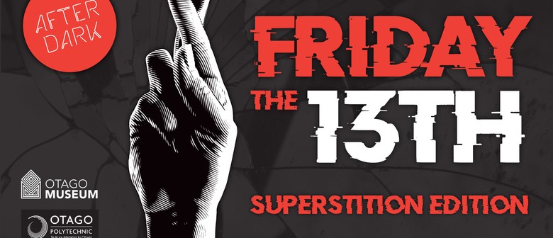 Friday The 13th Superstition Edition Dunedin Eventfinda