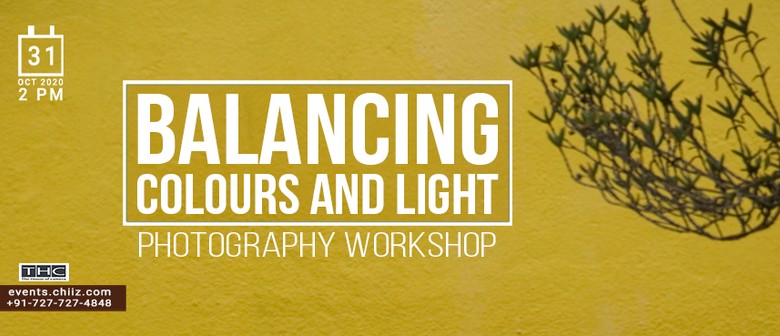 Balancing Colors And Light - Photography Workshop