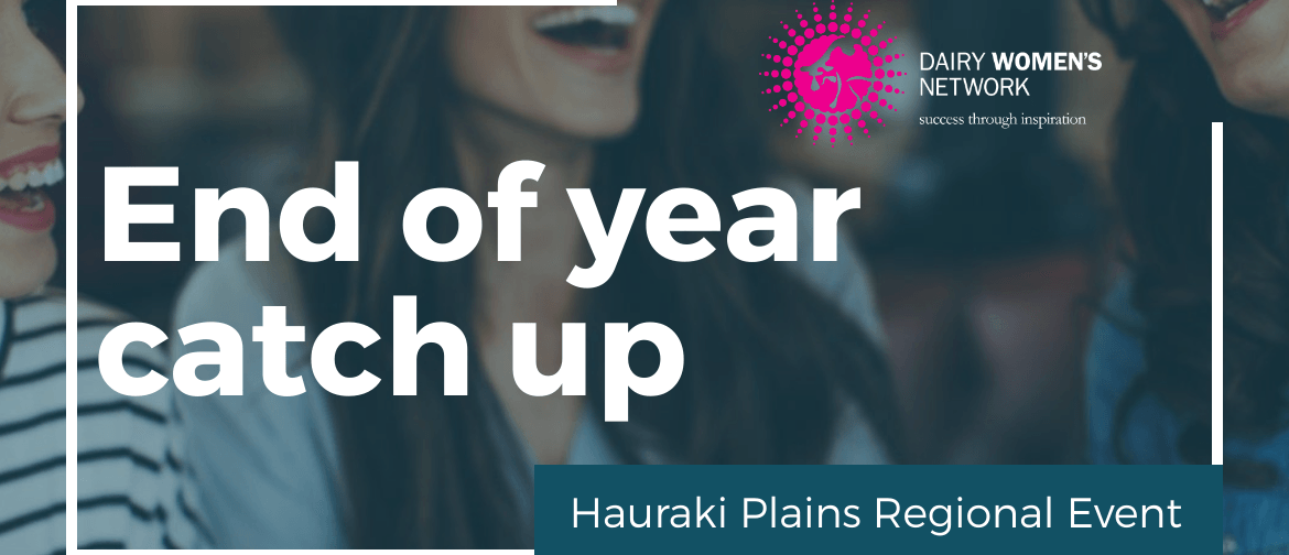 Hauraki Plains - End of Year Catch-Up