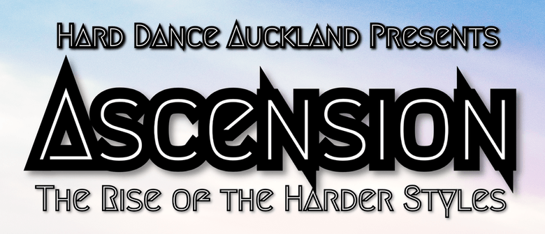 Ascension: The Rise of the Harder Styles