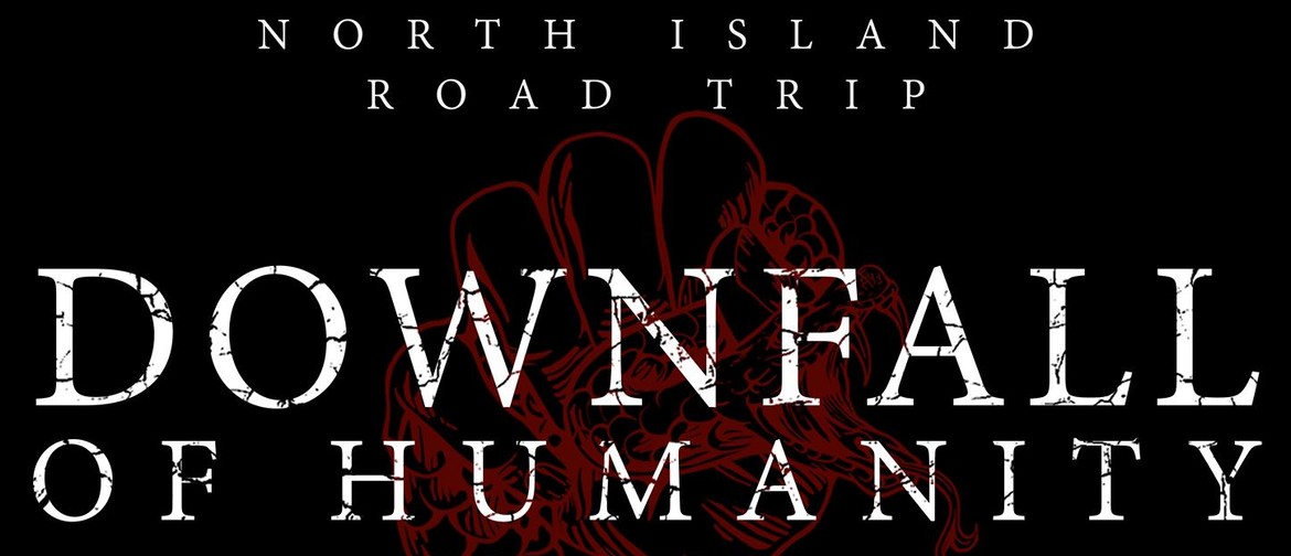 Downfall of Humanity's North Island Road Trip