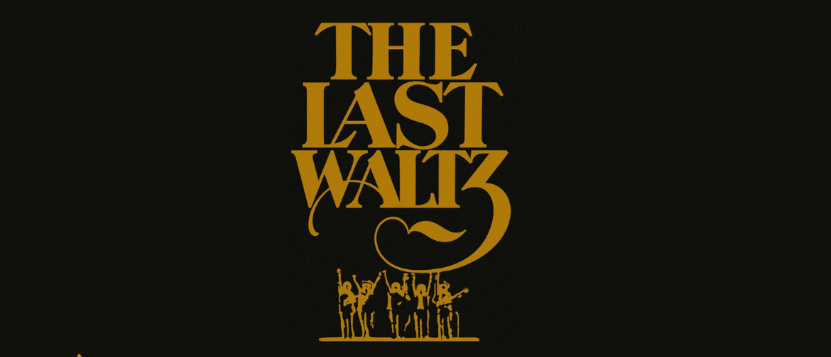 The Last Waltz - Ghostlight Film Series