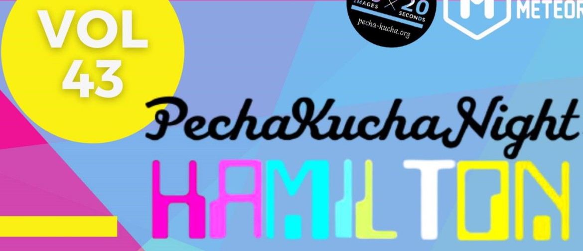 PechaKucha Hamilton Vol 43