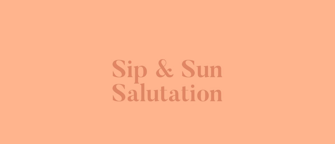 Sip & Sun Salutation