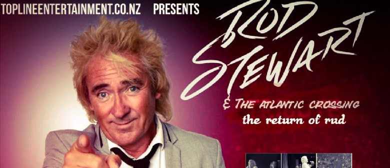 Rud Stewart - The Rod Stewart Tribute Show: CANCELLED