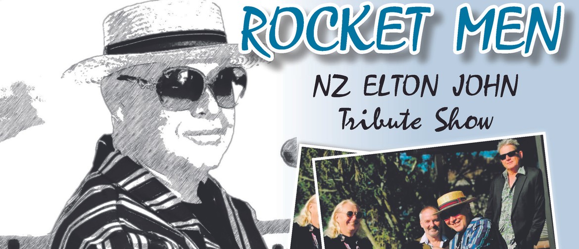 Rocket Men - NZ Tribute to Elton John