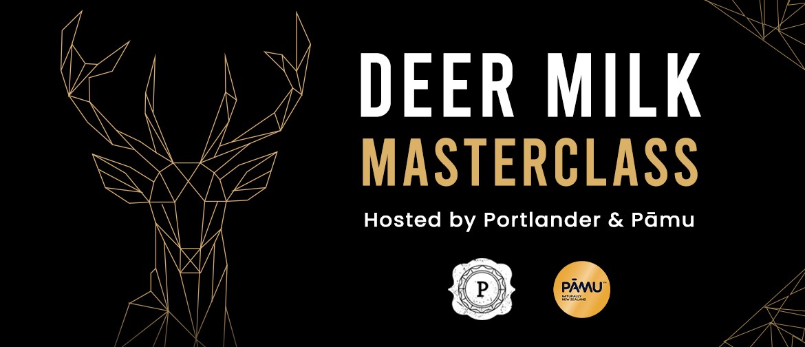 Deer Milk Masterclass hosted by Portlander and Pāmu