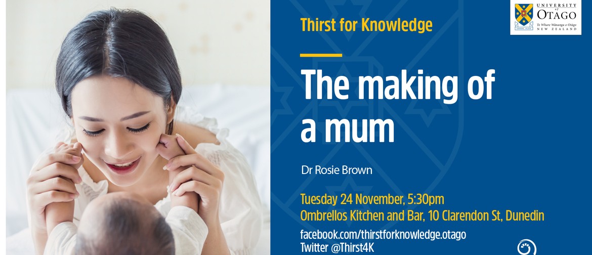 Thirst for Knowledge: The Making of a Mum