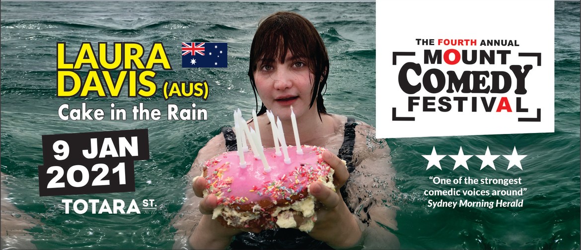 Mount Comedy Festival: Laura Davis (AUS) Cake in the rain