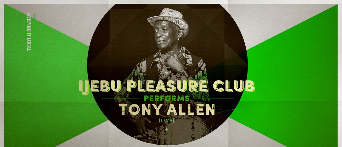 Ijebu Pleasure Club plays Tony Allen