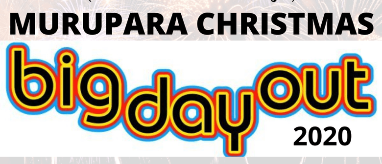 Christmas Big Day Out - Murupara 2020 - Whakatane - Eventfinda