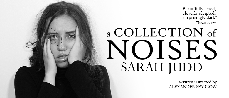A Collection of Noises, starring Sarah Judd