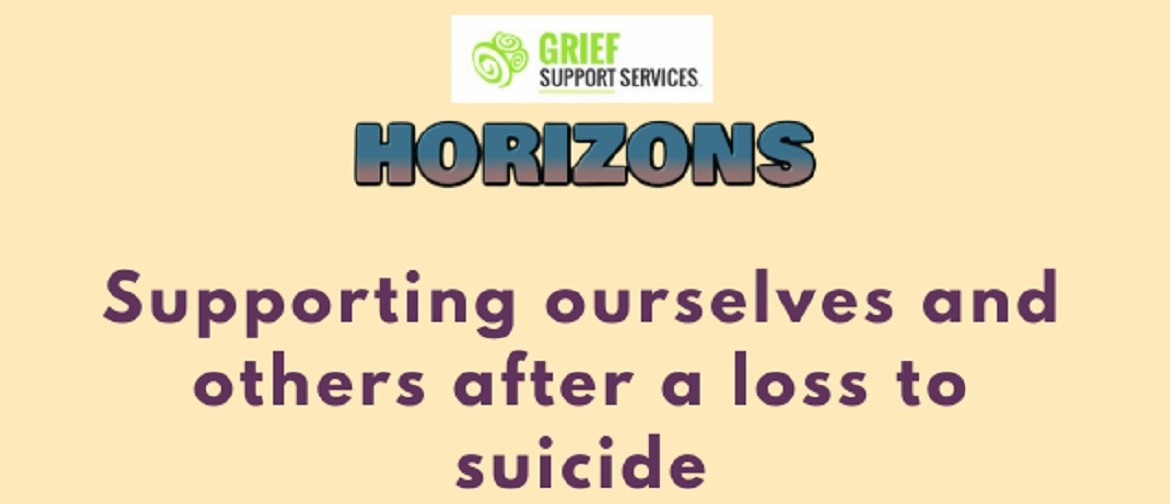 Horizons - Supporting Ourselves & Others After Suicide Loss