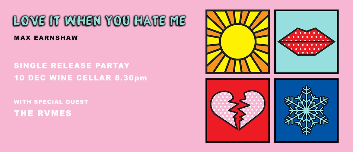 Max Earnshaw - Love It When You Hate Me Release Partay