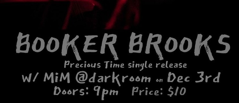 Booker Brooks “Precious Time” - Single Release w/ MiM