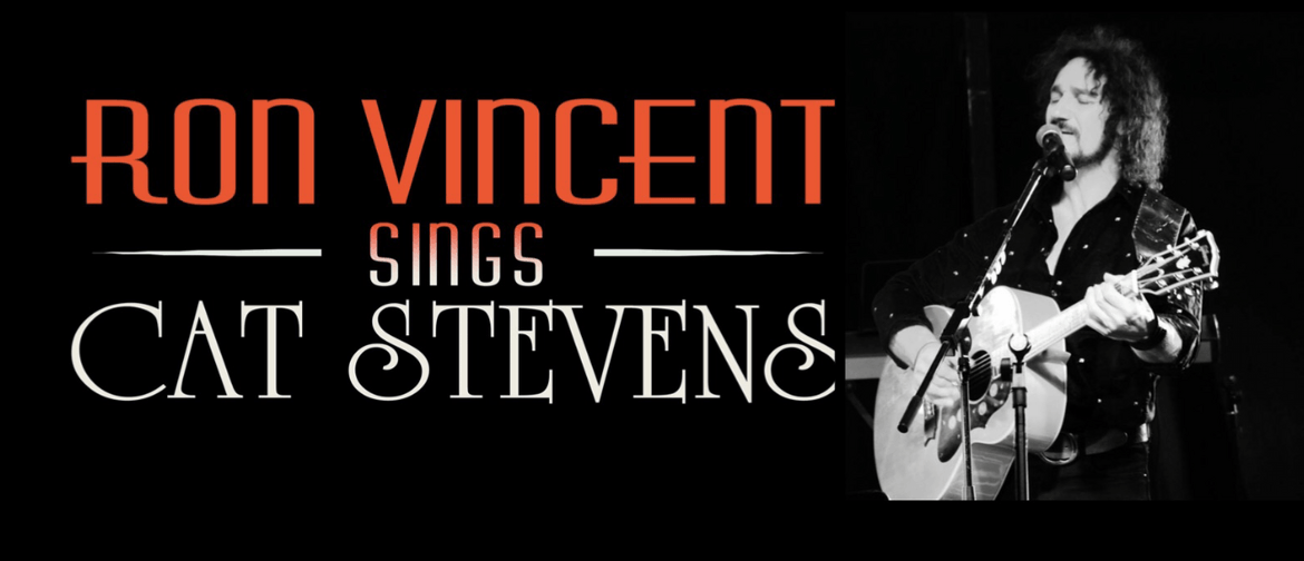 Ron Vincent Sings Cat Stevens: POSTPONED