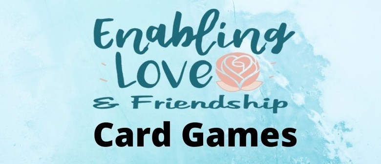 Enabling Love & Friendship - Card Games