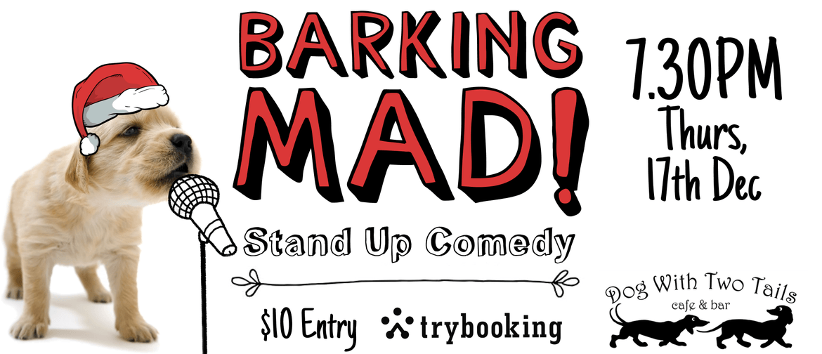 Barking Mad - Stand-Up Comedy
