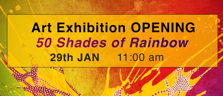 Wild Flower Festival - Art Exhibition: 50 Shades of Rainbow