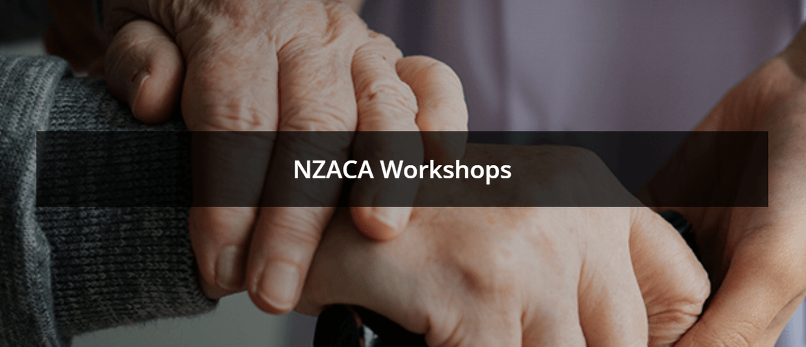 NZACA Workshops - Managers and Aspiring Leaders in Aged Care