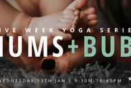 Mums + Bubs - Yoga Series