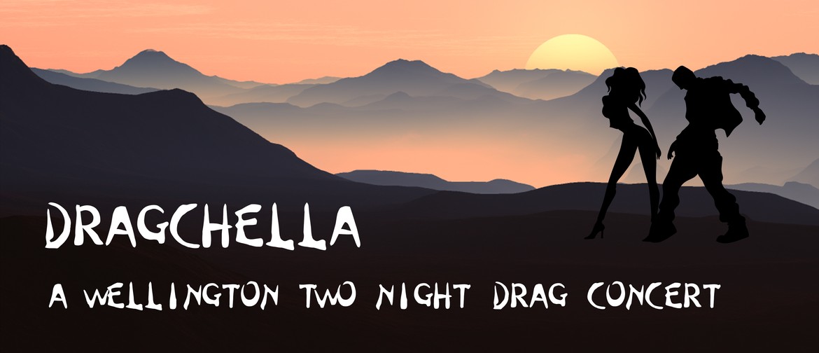 Dragchella - A two night drag concert!