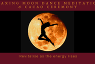 Waxing Moon Dance Meditation & Cacao Ceremony