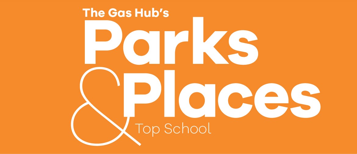 The Gas Hub's Parks & Places - Top School