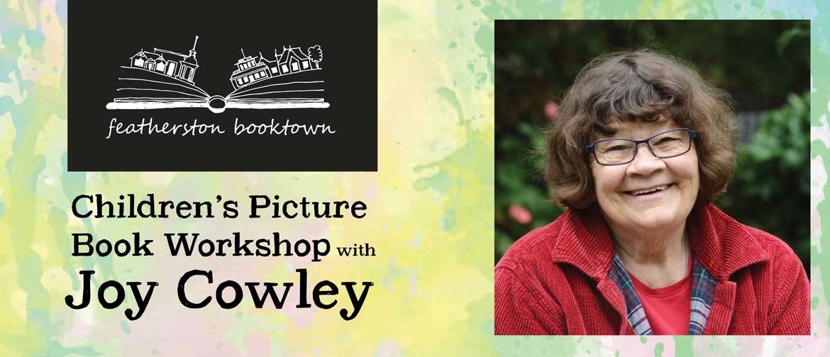 Joy Cowley’s Children's Picture Book Workshop.
