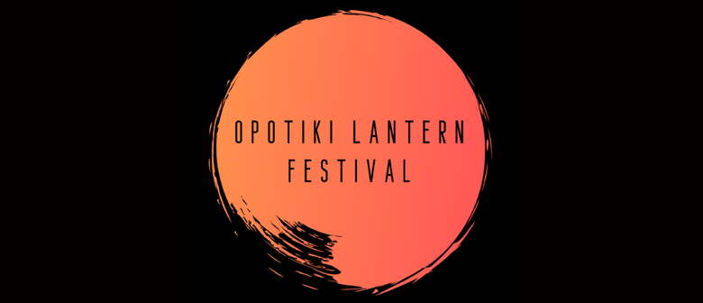 Opotiki Lantern Festival 2021