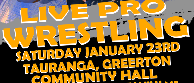 Maniacs United Professional Wrestling: Tauranga
