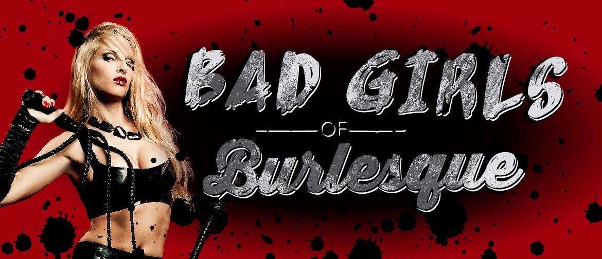 Bad Girls of Burlesque