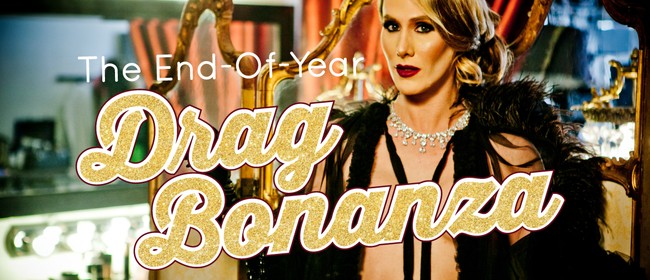 The End-of-Year Drag Bonanza!: CANCELLED