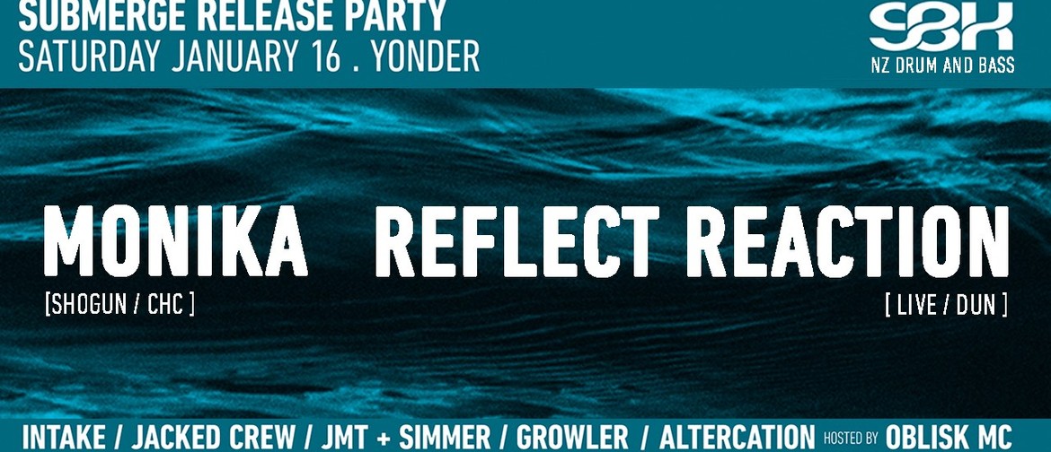 Sbk Presents Submerge Release Ft Monika + Reflect Reaction
