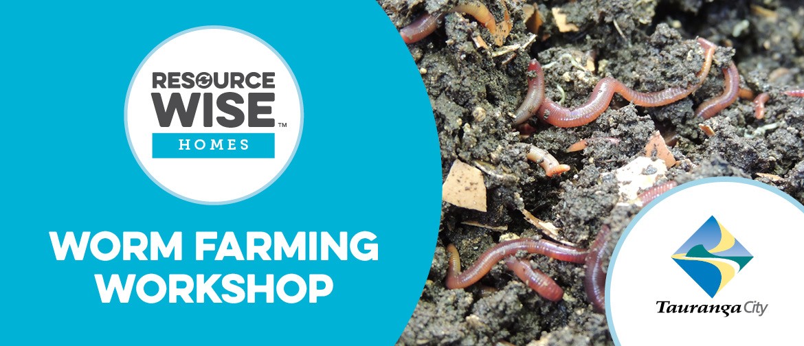 Tauranga City Council - Worm Farming Workshop