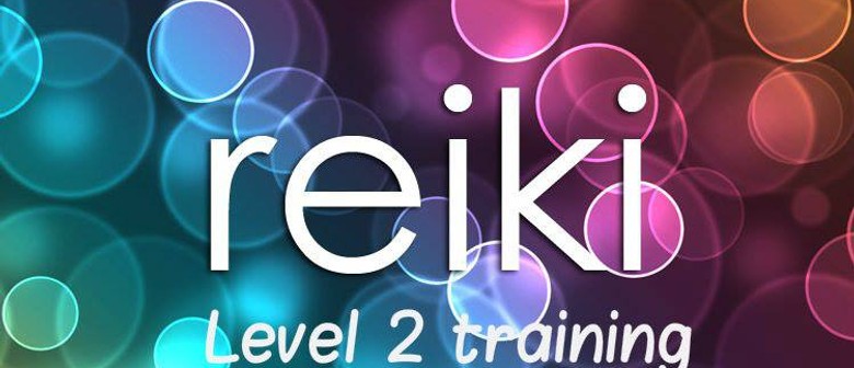 Reiki Level 2 - Workshop & Attunement