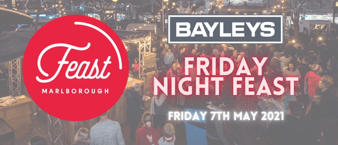 Bayleys Friday Night Feast 2021