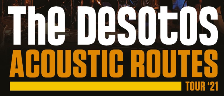 The DeSotos - Acoustic Routes Tour '21