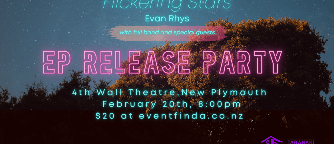 Flickering Stars EP Release Party - Evan Rhys