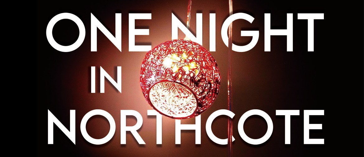 One Night In Northcote: CANCELLED