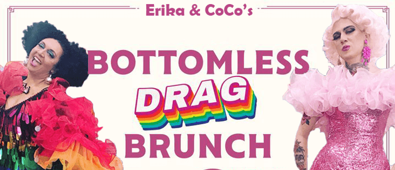 Erika & Coco's Bottomless Drag Brunch - Burlesque Edition