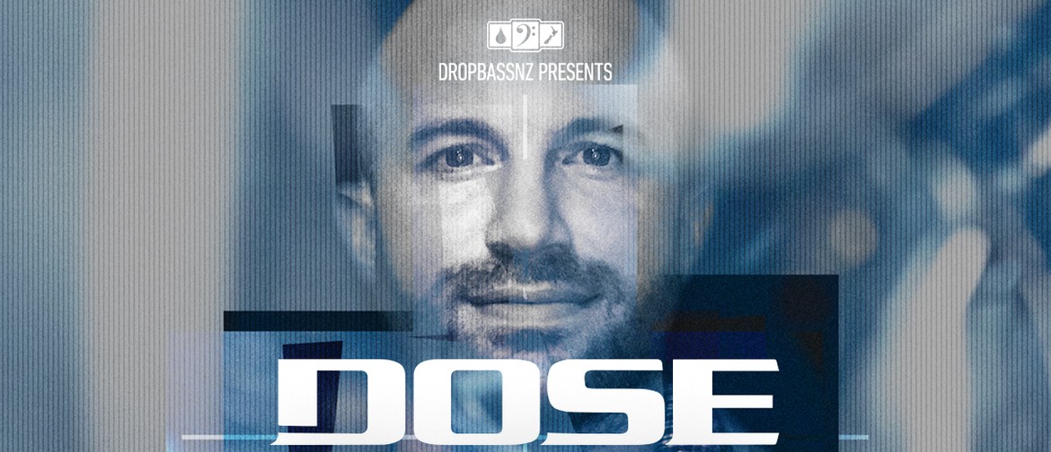DropBass NZ Presents Dose