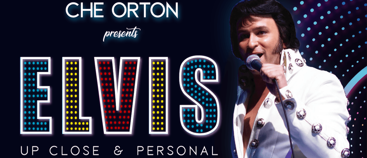 Elvis - Up Close & Personal by Che Orton